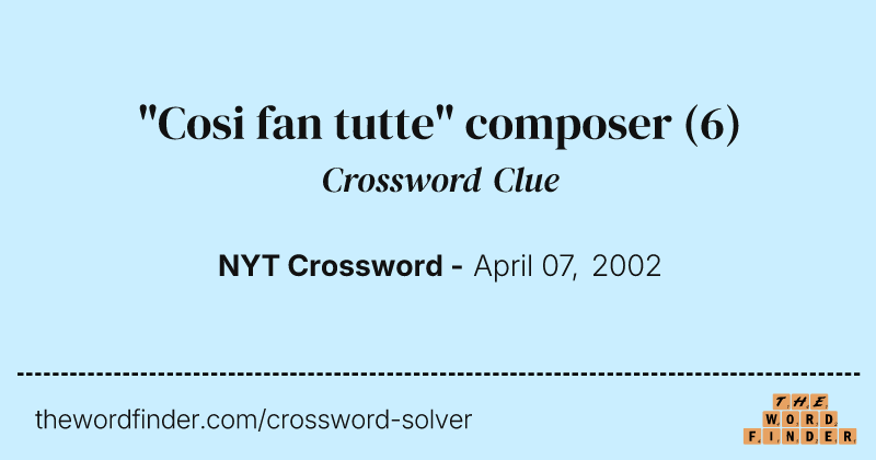 "Cosi fan tutte" composer crossword clue image