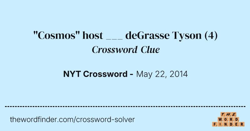 "Cosmos" host ___ deGrasse Tyson crossword clue image