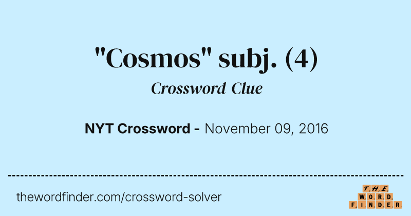 "Cosmos" subj. crossword clue image