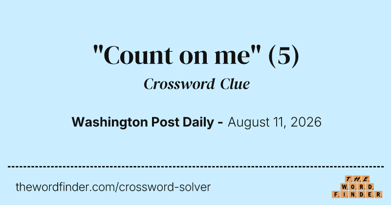 "Count on me" crossword clue image