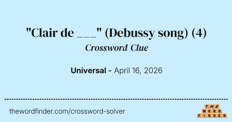 "Clair de ___" (Debussy song) crossword clue image
