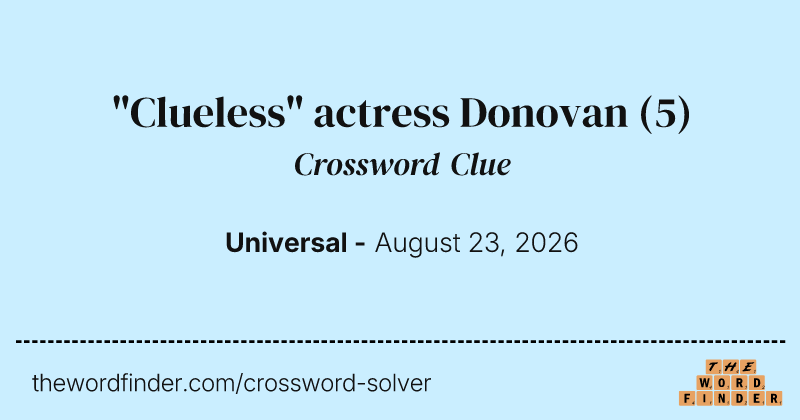 "Clueless" actress Donovan crossword clue image