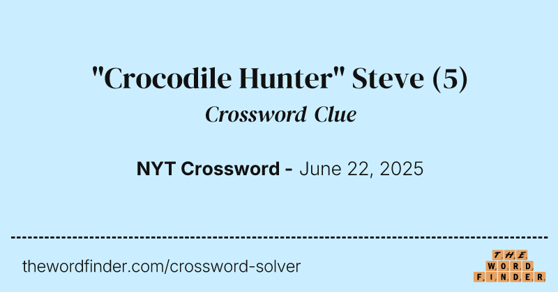 "Crocodile Hunter" Steve crossword clue image