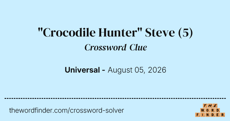 "Crocodile Hunter" Steve crossword clue image