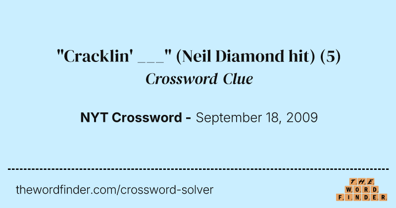 "Cracklin' ___" (Neil Diamond hit) crossword clue image