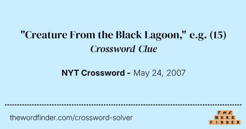 "Creature From the Black Lagoon," e.g. crossword clue image