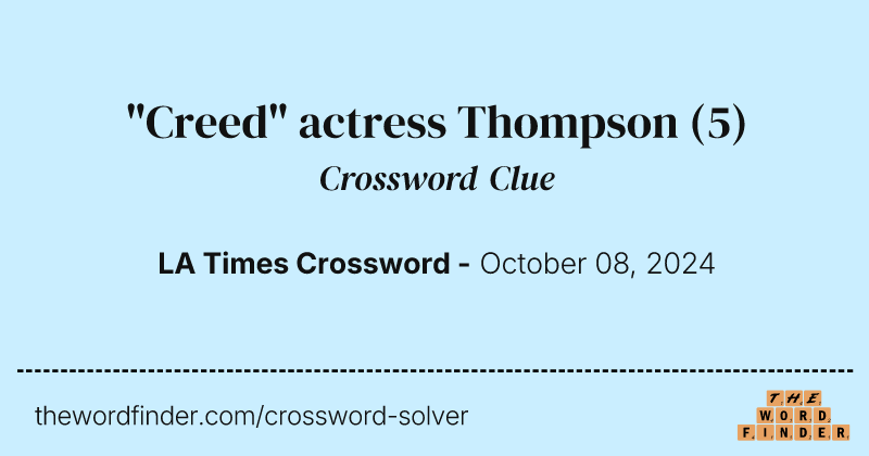 "Creed" actress Thompson crossword clue image