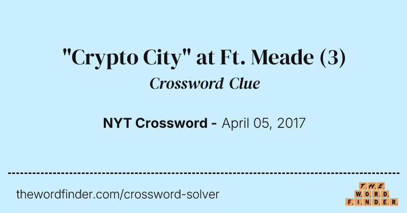 "Crypto City" at Ft. Meade crossword clue image