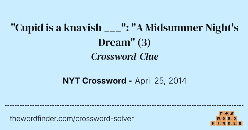 "Cupid is a knavish ___": "A Midsummer Night's Dream" crossword clue image
