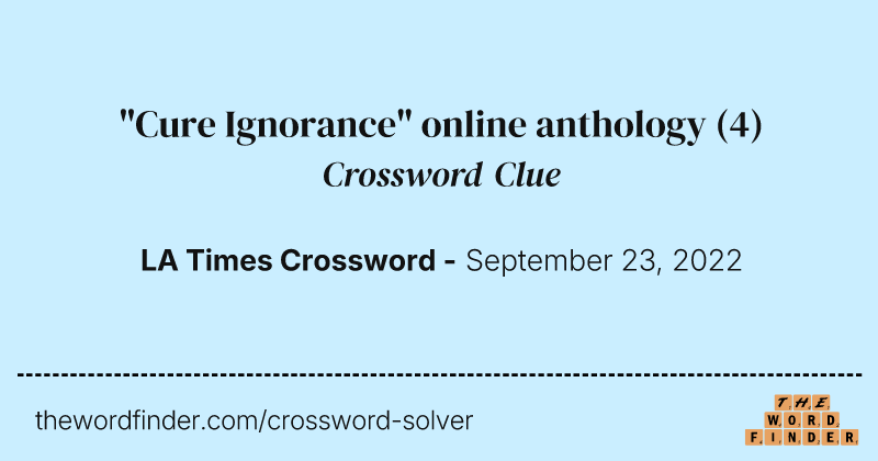 "Cure Ignorance" online anthology crossword clue image