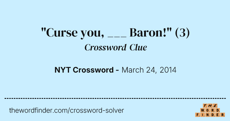 "Curse you, ___ Baron!" crossword clue image