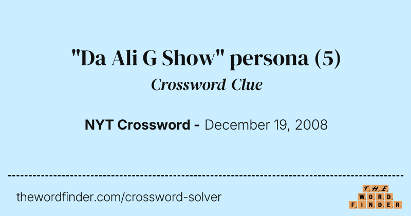 "Da Ali G Show" persona crossword clue image