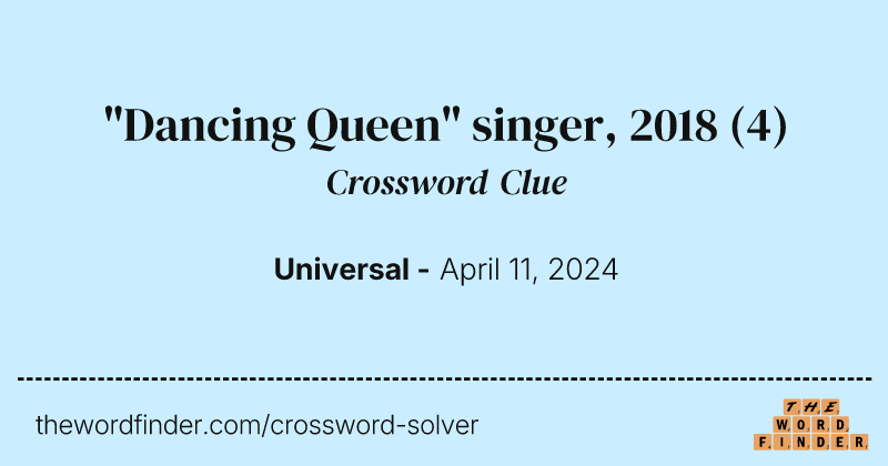 "Dancing Queen" singer, 2018 crossword clue image