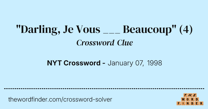 "Darling, Je Vous ___ Beaucoup" crossword clue image