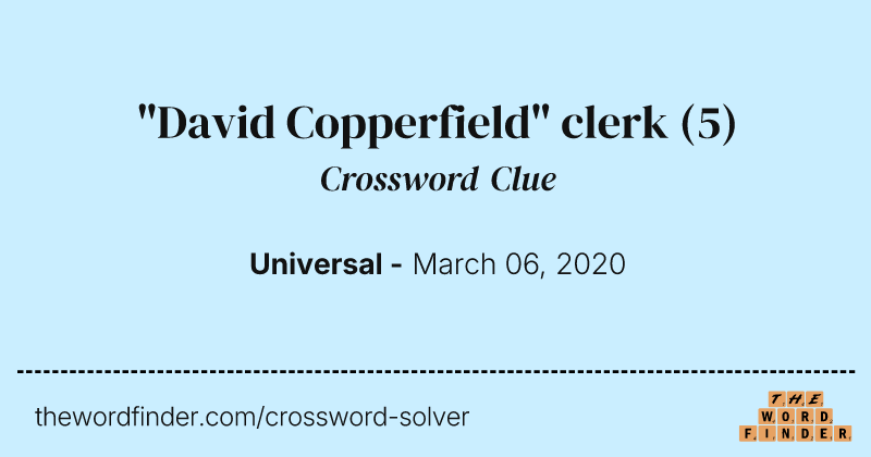 "David Copperfield" clerk crossword clue image