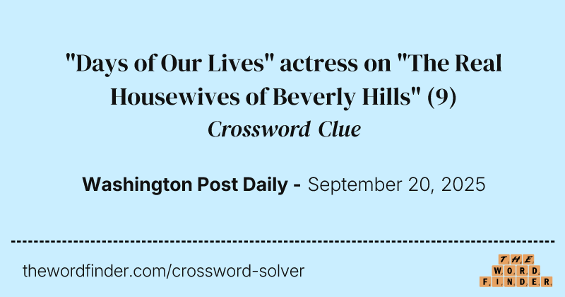 "Days of Our Lives" actress on "The Real Housewives of Beverly Hills" crossword clue image