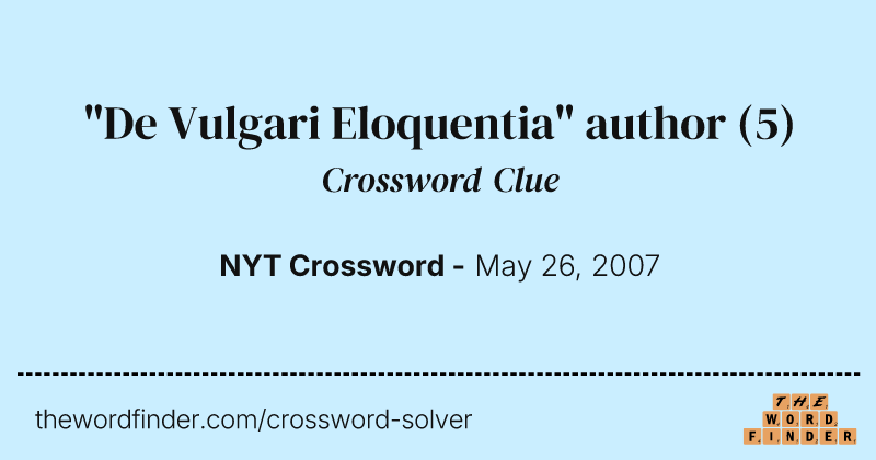 "De Vulgari Eloquentia" author crossword clue image