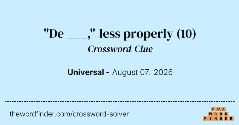 "De ___," less properly crossword clue image