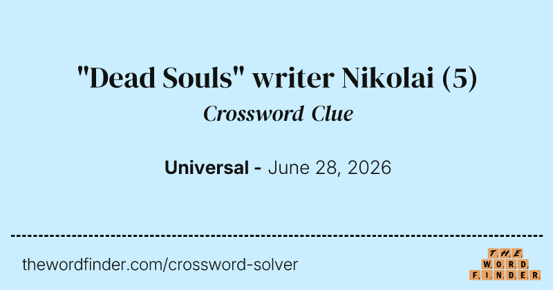 "Dead Souls" writer Nikolai crossword clue image