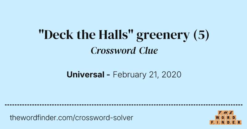"Deck the Halls" greenery crossword clue image