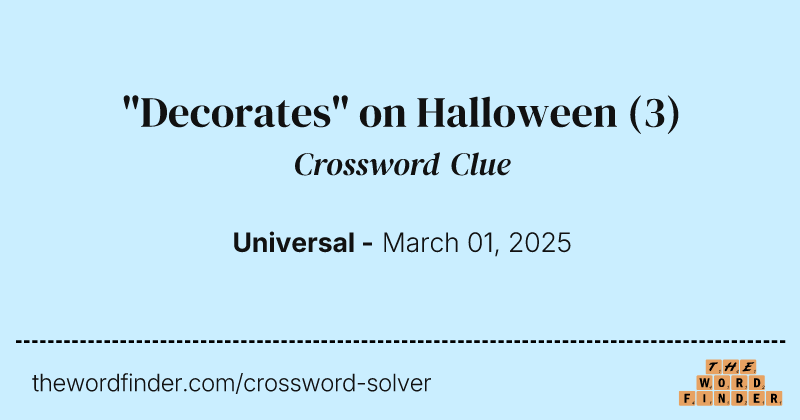 "Decorates" on Halloween crossword clue image