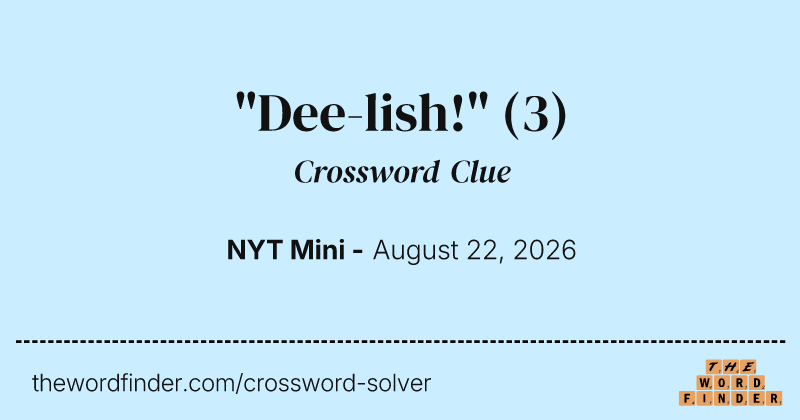 "Dee-lish!" crossword clue image