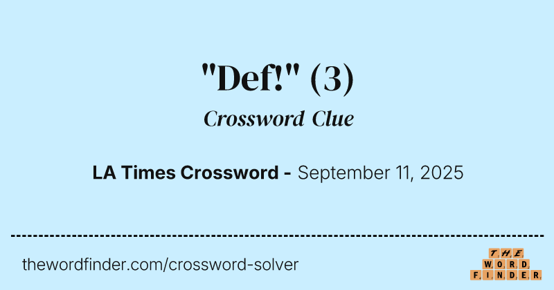 "Def!" crossword clue image