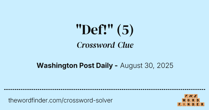 "Def!" crossword clue image