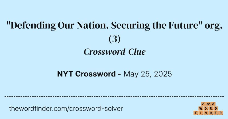 "Defending Our Nation. Securing the Future" org. crossword clue image