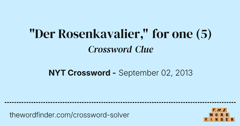 "Der Rosenkavalier," for one crossword clue image