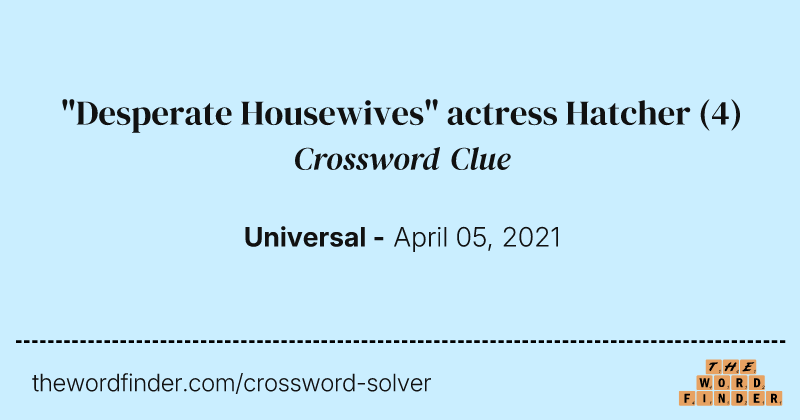 "Desperate Housewives" actress Hatcher crossword clue image