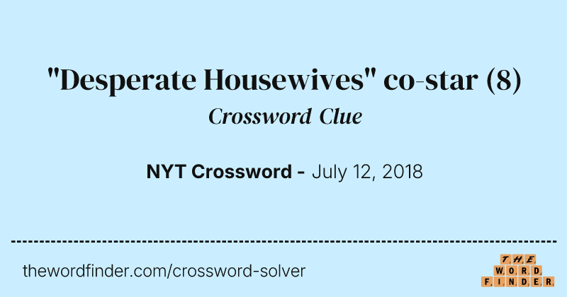 "Desperate Housewives" co-star crossword clue image