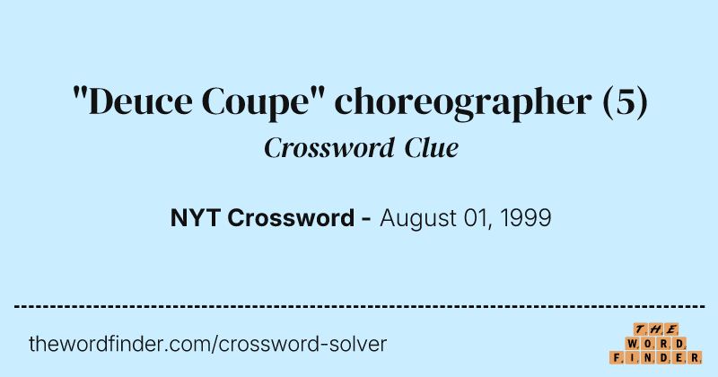 "Deuce Coupe" choreographer crossword clue image