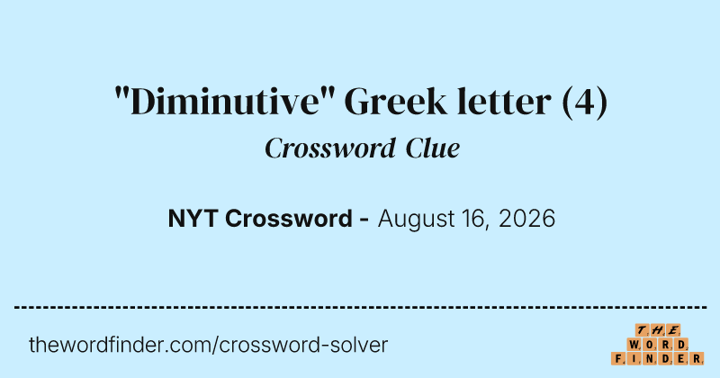 "Diminutive" Greek letter crossword clue image