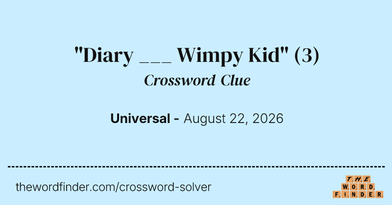 "Diary ___ Wimpy Kid" crossword clue image