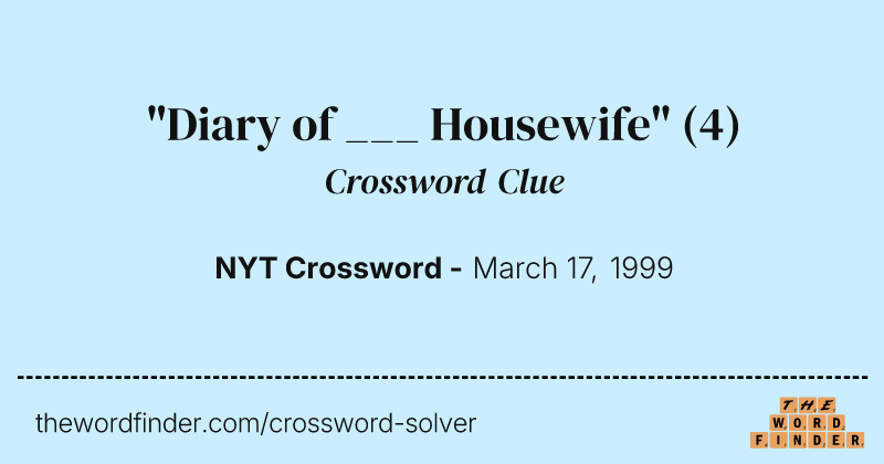 "Diary of ___ Housewife" crossword clue image