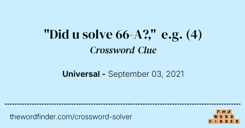 "Did u solve 66-A?," e.g. crossword clue image