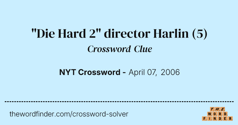 "Die Hard 2" director Harlin crossword clue image