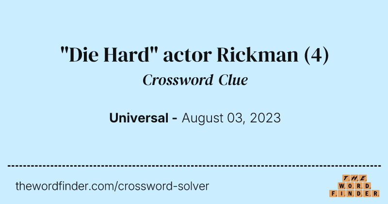 "Die Hard" actor Rickman crossword clue image