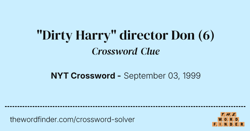 "Dirty Harry" director Don crossword clue image
