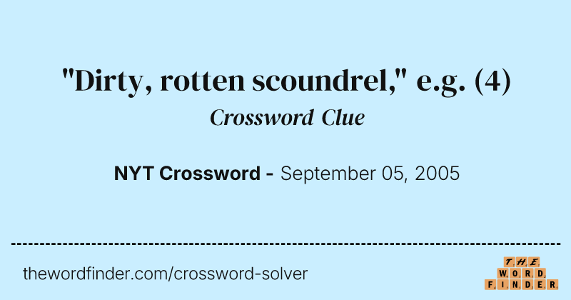 "Dirty, rotten scoundrel," e.g. crossword clue image