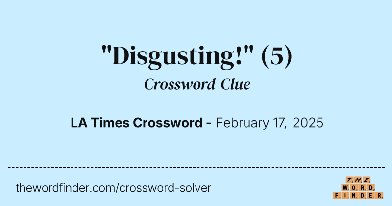 "Disgusting!" crossword clue image