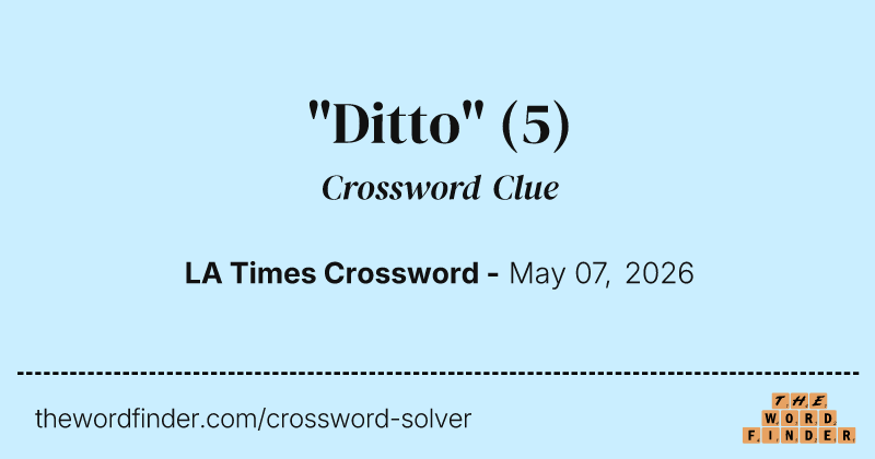 "Ditto" crossword clue image