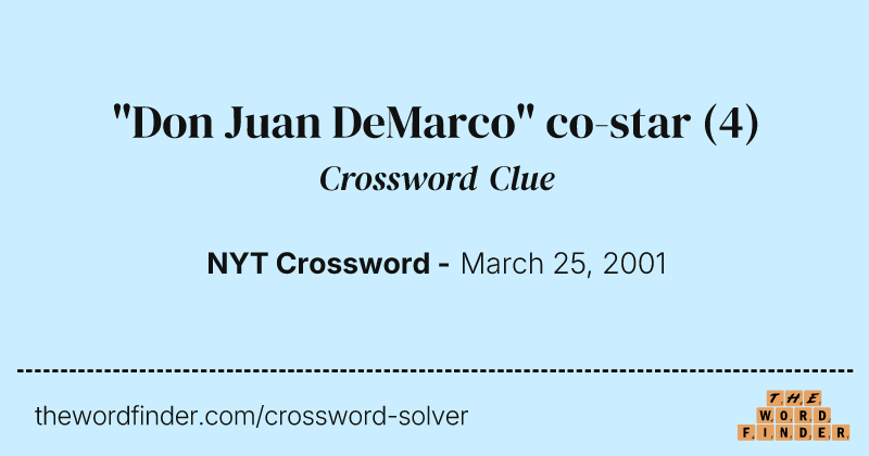 "Don Juan DeMarco" co-star crossword clue image
