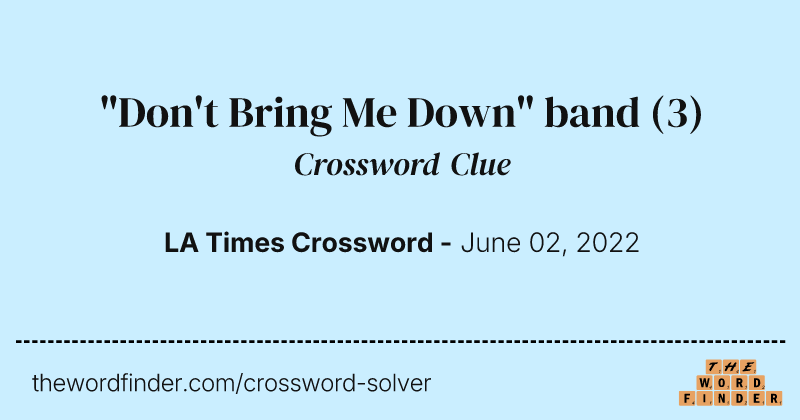 "Don't Bring Me Down" band crossword clue image
