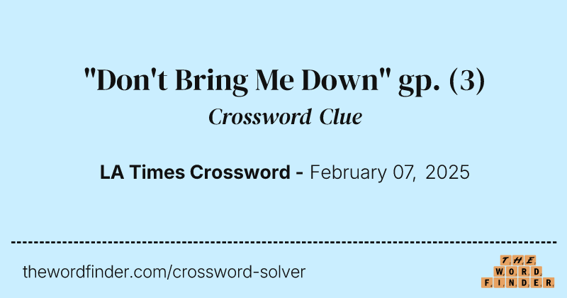 "Don't Bring Me Down" gp. crossword clue image