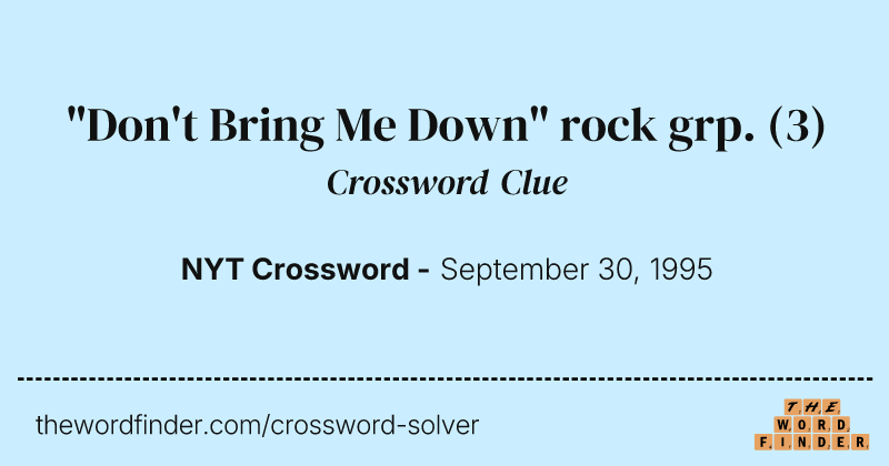 "Don't Bring Me Down" rock grp. crossword clue image