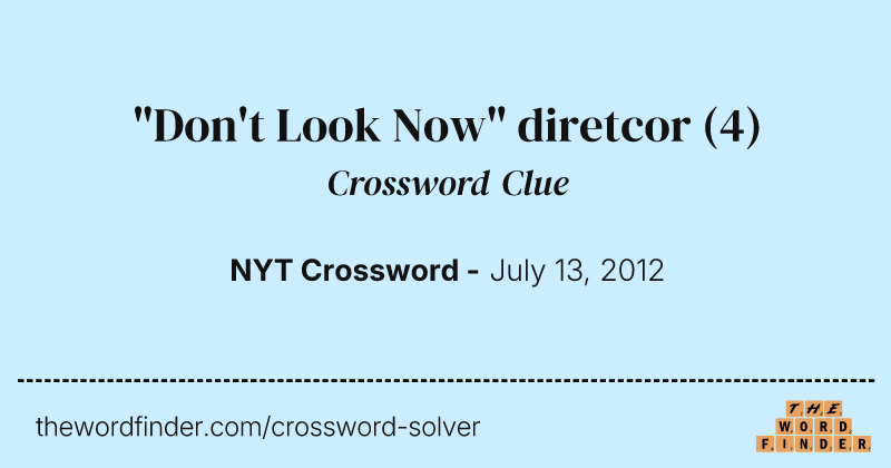 "Don't Look Now" diretcor crossword clue image
