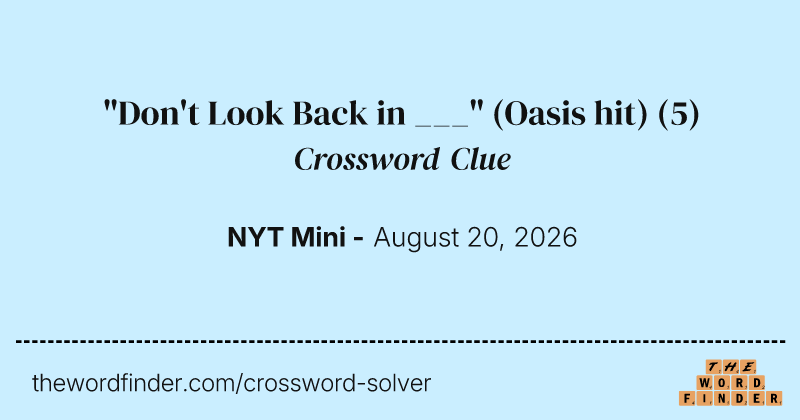 "Don't Look Back in ___" (Oasis hit) crossword clue image