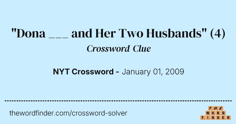 "Dona ___ and Her Two Husbands" crossword clue image